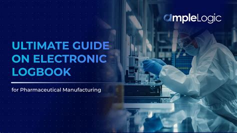 Ultimate Guide on Electronic Logbook for Pharmaceutical .